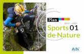 Plan Sports 01 de Nature - ain.fr · Nature 01 a pour objectif de faire monter en gamme les sites de pratiques sportifs qui le permettent afin de proposer une offre touristique sportive