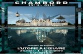 Château de Chambord & Domaine (Officiel) - DOSSIER DE PRESSE · 2019-04-02 · 2 Dossier de presse - Domaine national de Chambord Chambord utope ure Chambord au passé et au futur