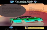 Porsche Club€¦ · des membres et les vacances de chacun, le choix sera cornélien pour tous. A vos agendas ! Porsche Club Francorchamps. 2 24 Juin 2010 - Je Spa Franco Fun Day