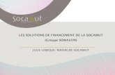 LES SOLUTIONS DE FINANCEMENT DE LA SOCAMUT (Groupe … · • Solutions de financement adaptées à tous les stades de vie de l’entreprise (création, développement, transmission)