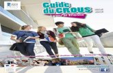 Guide du CROUS - ESADSE · 2015-03-02 · Guide du CROUS 1 Ce guide est édité par : Le Centre Régional des Œuvres Universitaires et Scolaires (CROUS) de Lyon/St Etienne 59, rue