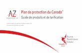 Guide de produits et de tariﬁcation - Canada Protection Plan · Aperçu du produit Plan de protection du Canada | 03 Temporaire 10 ans Temporaire 20 ans Temporaire 25 ans Assurance