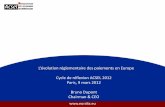 L’évolution réglementaire des paiements en Europe · 2020-04-30 · 2 consultations lancées le 11 janvier 2012 • Livre vert sur les services de paiement par carte, électronique