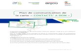 Plan de communication de la carte « CONTACTS’ A DOM · Plan de communication carte CONTACTS’ A DOM - Page 2 sur 9 1) Les canaux de communication En ce qui concerne le processus