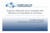 4- Aspects culturels de la conduite des affaires en …...Microsoft PowerPoint - 4- Aspects culturels de la conduite des affaires en Colombie et au Pérou.ppt [Mode de compatibilité]