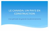 LE CANADA: UN PAYS EN CONSTRUCTION - Les …cybersavoir.csdm.qc.ca/rouetteg/files/2011/12/LE-CANADA...Bas-Canada et les rébellions de 1837-1838 Musique: Chant d’un patriote, Félix