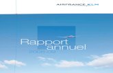 Rapport annuel - Air France KLMAir-France KLM - Rapport annuel 2008-09 1. Proﬁl Le groupe Air France-KLM est né du rapprochement des compagnies Air France et KLM en 2004. ... retraite.