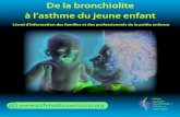 De la bronchiolite à l’asthme du jeune enfantasthmedunourrisson.org/pdf/Guide_asthme.pdf · 2009-05-05 · De la bronchiolite à l’asthme n Qu’estcequel’asthme? 2 ... (10