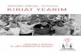 RAPPORT ANNUEL 2015/2016 KIRIAT YEARIM · 2018-05-24 · RAPPORT ANNUEL 2015/2016 KIRIAT YEARIM «Giving a Future to all Children in Israel» manor.ch Kiriat_Yearim_152x217.indd 3
