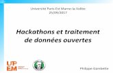 Hackathons et traitement de données ouvertesigm.univ-mlv.fr/~gambette/ISI-Cours1-2017.pdf · 2017-10-02 · Université Paris-Est Marne-la-Vallée 25/09/2017 Hackathons et traitement