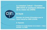 La mission Calcul – Données (MICADO) et quelques éléments de …orap.irisa.fr/wp-content/uploads/2016/10/ORAP-OCT-mdayde... · 2016-10-18 · Mission pour le calcul haute performance,