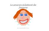 Le sourire éclatant de Jeanne · 2020-07-07 · Le sourire éclatant de Jeanne Par François Marelli (13 ans) Jeanne est une petite fille de 4 ans. Un jour, elle voit sur la table