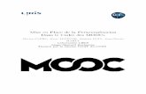 Mise en Place de la Personnalisation Dans le Cadre des MOOCs · 2018-07-23 · Mise en Place de la Personnalisation Dans le Cadre des MOOCs Abstract One of the major challenges MOOCs