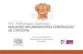 Pathologies digestives MALADIES INFLAMMATOIRES ......l’iléon terminal, le ôlon et l’anus • Prévalence : 1 personne sur 1 000 • Incidence en France : 5 à 10 nouveaux cas/100