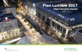 Plan Lumière 2017 - Brussels Mobility...Il en traduit sur plans les grandes lignes voulues par les décideurs pour les 10, 15 ou 20 années qui suivent et est accompagné d’une