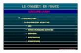 LE COMMERCE EN FRANCE · 2014-10-28 · LE COMMERCE EN FRANCE LVMH SOURCE LVMH 2011 Les ventes de LVMH Moët Hennessy Louis Vuitton, leader mondial des produits de luxe, progressent