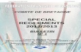 SPECIAL REGLEMENTS 2012/2013 - Site régional de Bretagnebretagne.ffnatation.fr/rsc/1588/fichiers/dossiers/575.pdfDu 16/09/12 au vendredi 30/11/12, chaque club doit envoyer sa demande