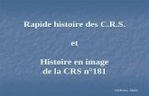 Rapide histoire des C.R.S. et Histoire en image de la CRS npolices.mobiles.free.fr/documents/181-r-m-.pdf · La création et la formation des Montagnards (1953) et des Maître Nageurs