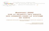 RAPPORT 2012 SURLERESPECTDESD ROITS … · 2013-06-10 · Le rapport sur le respect du Droit des Usagers 2012 a été établi selon un cahier des charges, défini par des items de