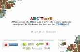 ABC TerrE - Agro Transfert · 2019-09-27 · 14 juin 2016 - Beauvais Avec le soutien financier : Projet coordonné par Agro-Transfert RT en partenariat avec : Labellisation : ABC’TerrE