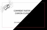 COMMENT PARTIR UN CAMION-CUISINE · 2019-05-15 · Règlement du MAPAQ - 2.1.4. Les surfaces du matériel, de l’équipement, des ustensiles et des contenants qui entrent en contact