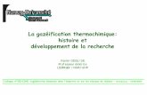 La gazéification thermochimique: histoire et développement de la … · 2017-01-15 · Colloque ATEE/CIBE: Cogénération biomasse dans l'industrie et sur les réseaux de chaleur