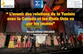 avec le Canada et les Etats Unis vu par ... - Enactus Tunisie · Date de l’étude : 15-02-2018 jusqu’au 20-02-2018 Méthode de collecte de données : CATI (interviews téléphoniques