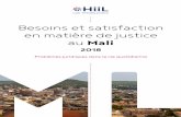 Besoins et satisfaction en matière de justice au Mali - HiiL · 2019-04-25 · Justice du Mali et GISSE. Lors de cette deuxième enquête, qui a été appuyée par l’ambassade