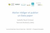 Atelier rédiger et publier un Data paper - …...• Dzalé Yeumo, E., L’Hostis, D., Open Science : Gestion et partage des données de la recherche. Support de formation Inra, 01/04/2015,