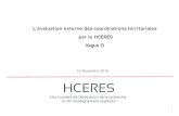 L’évaluation externe des coordinations territoriales par le HCERES … · 2018-12-15 · sept. 2016) Organisation interne “légère”, appui en RH sur le DEE. Parmi ses missions: