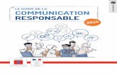 LE GUIDE DE LA COMMUNICATION RESPONSABLE...la communication sur les enjeux et les engagements des organisations en matière de développement durable et de responsabilité sociétale