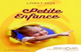 LIVRET 2020 Petite EnfanceEnfance Petite LIVRET 2020 n faisant de la politique Petite Enfance l’une de ses priorités, la Communauté de Communes Beaujolais-Pierres Dorées souhaite