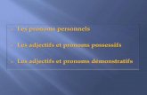 Les pronoms personnels Les adjectifs et pronoms possessifs ...Les adjectifs et pronoms démonstratifs * Précédés de la préposition « CON » on emploiera « CONMIGO » et « CONTIGO