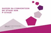 SAISIR SA CONVENTION DE STAGE SUR P-STAGE · Le traitement des conventions se fait au BAIP (Maison de l’étudiant , Niveau Forum +1) Contact: Véronique Magniez / tél.: 03 20 41