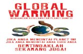 Global Warming 6 - WordPress.com · Global Warming (Pemanasan Global). Apakah pemanasan global itu? Secara singkat pemanasan global adalah peningkatan suhu rata-rata per-mukaan bumi.