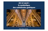 la symbolique des cathédrales gothiquesblog.ac-versailles.fr/lmc78hda/public/HUARD/l_art... · Clôture de chœur de ND de Paris: un catéchisme de pierre 1300 à1350, en bas reliefs