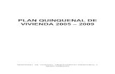 PLAN QUINQUENAL DE VIVIENDA 2005 – 2009 - Fecovifecovi.coop/documentos/documentos/PlanQuinquenal20052009.pdf · adquiridos con subsidio habitacional, entre adjudicatarios de sus