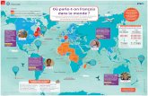 La francophonie, langue la plus parlée. Pays ou zones où le … · 2015-03-12 · dans le monde ? Il n’y a pas qu’en France qu’on parle français ! À l’occasion de la Semaine
