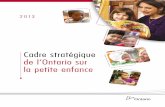 Cadre stratégique de l’Ontario sur la petite enfance...Introduction Notre vision pour la petite enfance : Les enfants et les familles de l’Ontario peuvent entièrement compter
