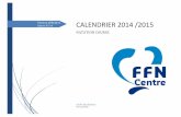 CALENDRIER 2014 /2015 - Site satellite de la Fédération Française de …centre.ffnatation.fr/rsc/1580/fichiers/dossiers/1505.pdf · 2017-09-28 · interclubs ou lors de la saison