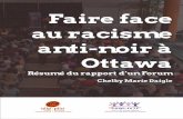 Faire face au racisme Ottawa - CAWI-IVTF · 2 Faire face au racisme anti-noir à Ottawa : Résumé du rapport d’un Forum AVANT-PROPOS Le Partenariat local pour l’immigration d’Ottawa