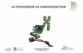 LE PROCESSUS de CANCERISATIONdisciplines.ac-montpellier.fr/svt/sites/svt/files/fichiers/pdf/conf... · Le Processus de Cancérisation La Transformation Cellulaire Caractérisationd’unecellule