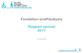 Fondation endParalysis Rapport annuel 2017...Fondation endParalysis Introduction • Organisation sans but lucratif enregistrée aux Pays-Bas, Eindhoven sous la référence kvk#59372087