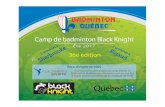 Camp de badminton Black Knight · 2018-04-30 · Semaine 1 (12 juillet au 17 juillet 2015) : option #1 #2 Semaine 2 (19 juillet au 24 juillet 2015) : option #1 #2 Semaine 3 (26 juillet