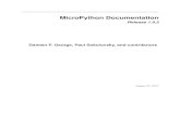 MicroPython Documentation - Overviewdocs.micropython.org/en/v1.9.2/micropython-unix.pdf · MicroPython Documentation, Release 1.9.2 hash() hex() id() input() class int classmethod