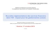 Nouvelles règlementations des services financiers dans l’UE ......2019/09/17  · Lieu : Fédération des Entreprises Romande FER, 98 rue de Saint Jean, 1211 Genève Frais : CHF