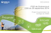 ITSD de Guitrancourt CSS du 29 septembre 2014 · CSS du 29 septembre 2014 Projet d’augmentation de tonnage de l’ISDD. ... Autorisation d’ouvrir le samedi matin (7h00-13h00)