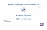 TEST DE CONNAISSANCE DU FRANÇAIS€¦ · • 250 activités pour se préparer au TCF, CLE international, 2003. ... « TCF pour le Québec » : les différentes épreuves Les items