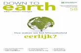 eerlijk? - Down To Earth Magazine · 2020-04-08 · Van afval iets nieuws maken: een jurk bijvoorbeeld, of een leren tas. Die je daarna weer kunt recyclen. Water zuiveren, of het