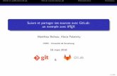 Suivre et partager ses sources avec GitLab: un exemple ...€¦ · Owncloud Git Typedeﬁchiers 3 toustypes 3 suivipourlesﬁchierssources 7 pasdesuivipourlesbinaires 7 pas adapté